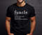 Funcle Definition Shirt, Like An Uncle Only Funner Shirt, Gift for Uncle, Funny Uncle Shirt, Uncle Shirt, Father's Day Gift, Uncle Gift.jpg