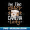 LM-9368_I'm The Crazy Camera Lady - Photographer Artist Funny  2722.jpg