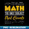 VY-6131_Funny Math Geek Math The Only Subject That Counts Nerd Math 0541.jpg