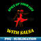 Spice Up Your Life With Salsa - Instant PNG Sublimation Download - Add a Festive Touch to Every Day