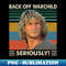 Back Off Warchild Seriously Retro - Vintage Sublimation PNG Download - Unleash Your Inner Rebellion