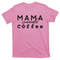 TeeShirtPalace  Mama Needs Coffee Cute Gift T-Shirt.jpg