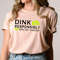 Funny Pickleball Shirt,Pickleball Shirt,Pickleball Gift,Dink Responsibly Don't Get Smashed Pickleball Game Day Tee,Pickleball Retirement Tee.jpg