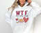 WTF Wine Turkey Family Sweatshirt & Hoodie, Funny Wine Drinkers Fall and Winter, Funny Thanksgiving Sweatshirt, Fall Clothing.jpg