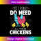 XB-20240111-17503_Yes I Really Do Need All These Chickens - Funny Farmer 4552.jpg