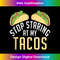 FJ-20240114-14901_Stop Staring at my Tacos Mexican Tank Top 2961.jpg