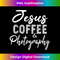 WY-20240116-8708_Jesus Coffee and Photography Funny Photographer Camera  1801.jpg