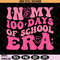 In My 100 Days Of School Era.jpg