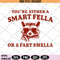 Are You A Smart Fella Or Fart Smella.jpg