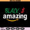 Black And Amazing.jpg