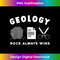 Funny Geology Rock Always Wins Geologist Pun - Stylish Sublimation Digital Download