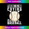 There Is No Crying In Baseball Funny Baseball Player 1 - Premium Sublimation Digital Download