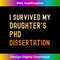 I survived my daughter's PhD dissertation graduate vintage - Artistic Sublimation Digital File