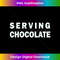 Serving Chocolate Funny s 1 - Retro PNG Sublimation Digital Download