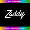Zaddy fashion graphics T-Shirt Tee Tank Top - Premium PNG Sublimation File