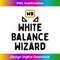 White Balance Wizard - Photographer Funny Photography  15045.jpg