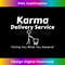 Karma Delivery Service Get What You Deserve Shopping Cart - PNG Transparent Digital Download File for Sublimation