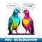 TWO PIGEONS CHATTING - Digital Sublimation Download File - Revolutionize Your Designs