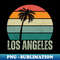 Los Angeles CA Vintage 70s Retro Throwback Design - Instant PNG Sublimation Download