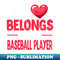 My heart belongs to a baseball player - Cute Baseball Wife Gift - Trendy Sublimation Digital Download