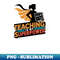 Teaching is My Super Power Graphic Print - Artistic Sublimation Digital File