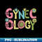 Gynecologist - Trendy Sublimation Digital Download