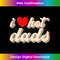 I Love Hot Dads Red Heart Hot Father Retro I Love Hot Dads Tank Top 1 - High-Quality PNG Sublimation Download