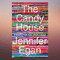 The Candy House A Novel – April 5, 2022 Kindle Edition by Jennifer Egan (Author).png