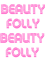 Beauty and folly are often companions-Beauty and folly  .png