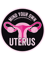 Mind Your Own Uterus - Women choice  .png