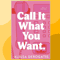 Call-It-What-You-Want.png