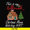 NCRM15072011-This is my hallmark christmas movie watching hirt svg, png, dxf, eps digital file NCRM15072011.jpg