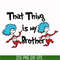 DR000121-That thing is my brother svg, png, dxf, eps file DR000121.jpg