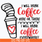 DR0302212-i will drink coffe svg, dr seuss svg, dr svg, png, dxf, eps digital file DR0302212.jpg