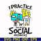 CMP017-i practice the art of social distancing svg, png, dxf, eps digital file CMP017.jpg