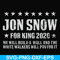 FN000132-Jon Snow for King 2020 we will build a wall and the white walkers will pay for it svg, png, dxf, eps file FN000132.jpg