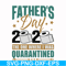 FTD4-father day 2020 the one where i was quarantined svg, png, dxf, eps, digital file FTD4.jpg