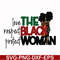 OTH0006-The Black Woman Love Respect Protect svg, png, dxf, eps digital file OTH0006.jpg