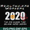 FN0001010-Healthcare workers 2020 the one where they became super heroes svg, png, dxf, eps file FN0001010.jpg