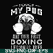 FN000964-Touch my pug and your first boxing lesson is free svg, png, dxf, eps file FN000964.jpg