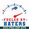 NFL13102015L-fueled by haters svg, Buffalo Bills svg, Bills svg, Nfl svg, png, dxf, eps digital file NFL13102015L.jpg