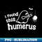 GX-16878_I Found This Humerus - Halloween Funny 6482.jpg