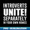 YK-43453_Introverts Unite Separately In Your Own Homes 4732.jpg