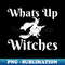 IZ-50708_Whats Up Witches 9201.jpg