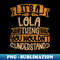 QQ-25844_Its A Lola Thing You Wouldnt Understand 1413.jpg