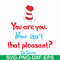 DR00079-You are you now isn't that pleasant svg, png, dxf, eps file DR00079.jpg