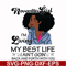 BD0094-November Girl Living My Best Life Birthday Gift, Black Girl, Black Women svg, png, dxf, eps digital file BD0095.jpg