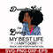 BD0095-December Girl Living My Best Life Birthday Gift, Black Girl, Black Women svg, png, dxf, eps digital file BD0096.jpg