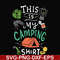 CMP033-This is my camping shirt svg, png, dxf, eps digital file CMP033.jpg