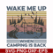 CMP076-Wake me up when camping is back, camping retro vintage svg, png, dxf, eps digital file CMP076.jpg